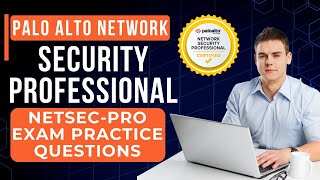 Palo Alto Network Security Professional NetSec-Pro Exam Practice Questions  | Real Exam Scenarios