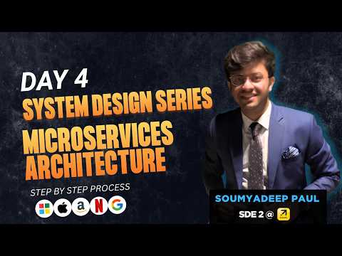Microservices Architecture | Day 4 | System Design series for Beginners