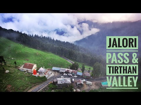 Tirthan Valley, Jalori Pass and Serolsar Lake in Himachal Pradesh