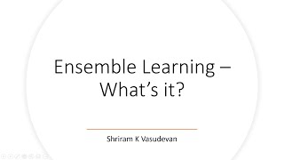 Ensemble Learning - What's it? How it is beneficial? Types.