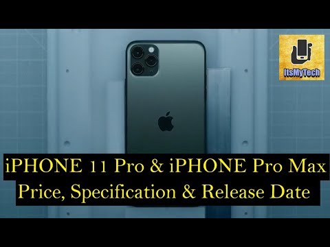 iPHONE 11 Pro & iPHONE Pro Max - Price, Specification & Release Date