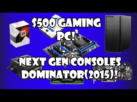 $500 Gaming Pc!(2015)Console Killer!