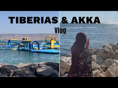 Come with us to Tiberias & Akka - VLOG