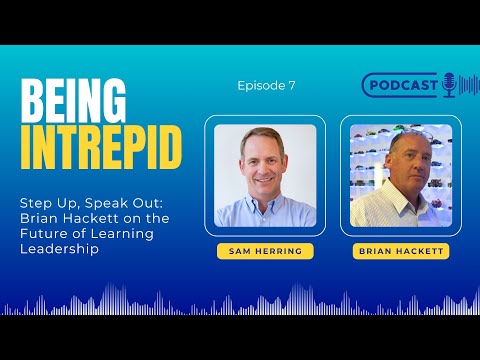 Step Up, Speak Out: Brian Hackett on the Future of Learning Leadership