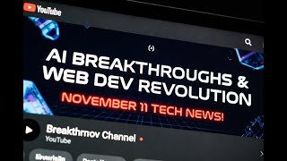 AI Breakthroughs & Web Dev Revolution – November 11 Tech News!