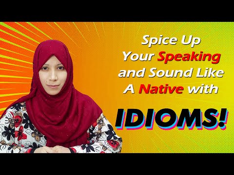 How Idioms Help You Speak English Like a Native | The Magical Power of Idioms