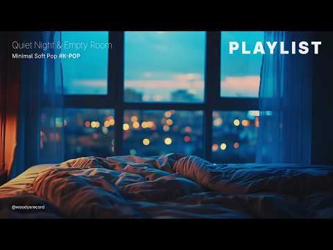 Playlist | 억지로 웃지 않아도 괜찮아, 누구에게도 들키고 싶지 않은 나의 가장 약한 부분🌙