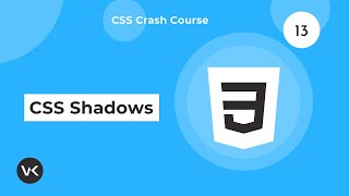 CSS Shadows - CSS Crash Course for Beginners - Part 13