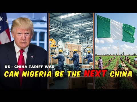Tariffs Explained: How Nigeria Could Win Big from the US-China Trade War