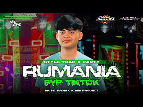 DJ RUMANIA TRAP PARTY SYAHDU FYP TIKTOK ‼️ CIK MEI PROJECT