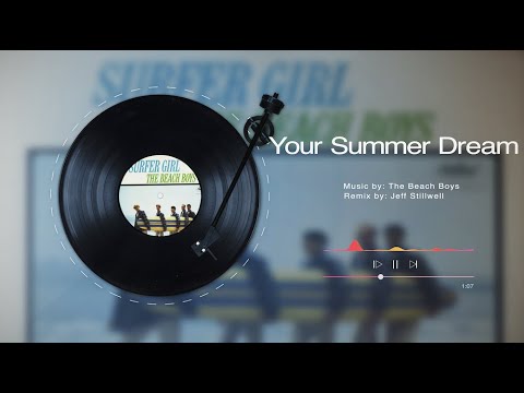 The Beach Boys - Your Summer Dream (Jeff Stillwell remix)