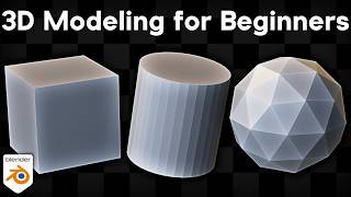 3d Modeling for Beginners (Blender Tutorial)