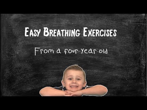 Breathing Exercises - By a Four-Year-Old