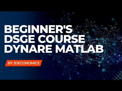 Beginners Course: Intro to DSGE models in Dynare-Matlab