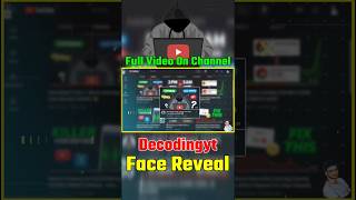 Decodingyt Face Reveal.? 😍 #decodingyt #decodingytfacereveal #decodingytthumbnail