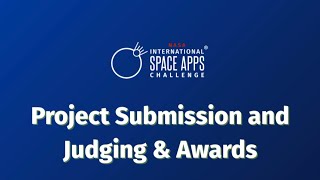 Project Submission and Judging & Awards | 2025 NASA Space Apps Challenge
