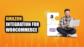 Amazon Integration For WooCommerce | Demo