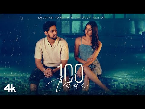 Ik Vaar Nhi Badle 100 Vaar Badal Gaye Ne | Kulshan Sandhu Ft Jasmeen Akhtar | New Punjabi Songs 2024