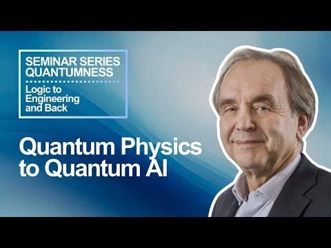 Quantum Physics to Quantum AI - Prof. Dr. Klaus Mainzer