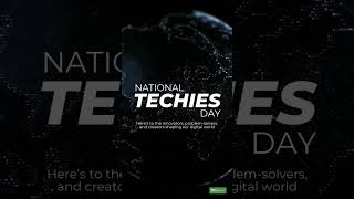 "Happy National Techies Day to all the brilliant minds revolutionizing the world through technology!