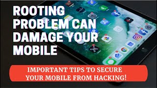 “Rooting has been detected” Error can destroy your mobile/ How to secure your phone ? (Hindi)
