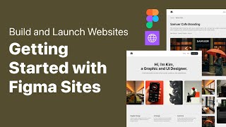 Getting Started: Build & Launch Websites with Figma Sites (No Code, No Devs!) | Full Tutorial 20min