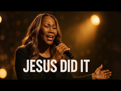 Jesus Did It — Powerful Gospel Worship (Inspired by Yolanda Adams) | Cinematic Worship