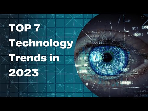 TOP 7 Technology Trends in 2023 | A Quick Look at the Future