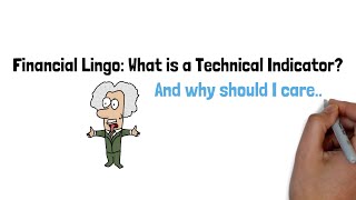 Financial Lingo: What is a Technical Indicator?