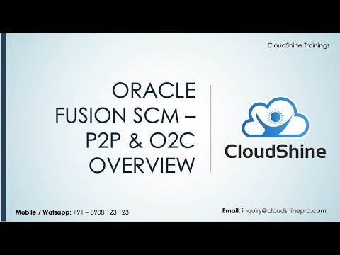Oracle Fusion SCM - P2P, O2C Overview - Cloud Training