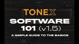 TONEX SOFTWARE 101  |  The Basics of How to Navigate ToneX Software v1.5 Update, Tips & Tricks