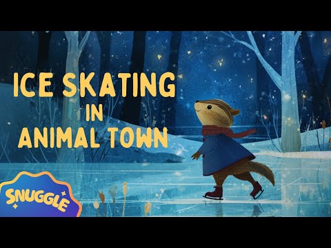 Ice Skating in Animal Town 🐿️ The CUTEST Kids Story | Story for Kids Bedtime