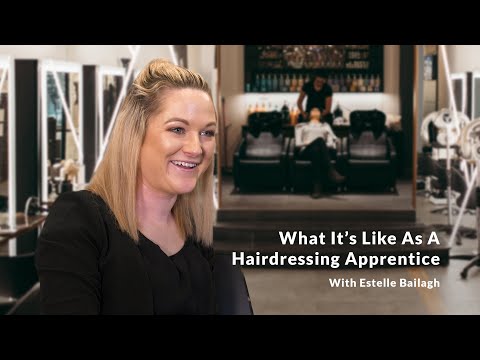 Meet Estelle: Being A Hairdressing Apprentice