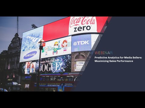 Predictive Analytics for Media Sellers: Maximizing Sales Performance