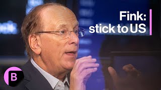 BlackRock CEO Fink Says US Is Place to Be Overweight for Next 18 Months