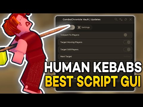 [FREE] HUMAN KEBABS SCRIPT GUI 🍗 | AUTO KILL, AUTO EQUIP | ALL EXECUTORS