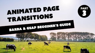 Animated Page Transition Tutorial - using Barba.js and GSAP - Part 3