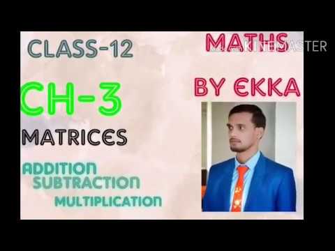 CBSE |CLASS 12 maths, chapter - 3, multiplication of matrices in Hindi (eng),ignou,BCA,BCS-012,bcs12