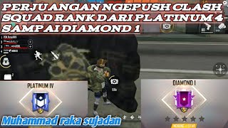 Ngepush clash squad rank dari platinum 4 sampai diamond 1|Garena free fire -Muhammad Raka Sujadan