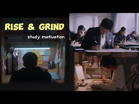 Rise & Grind ( kdrama study motivation)