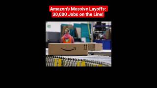 Amazon’s Massive Layoffs