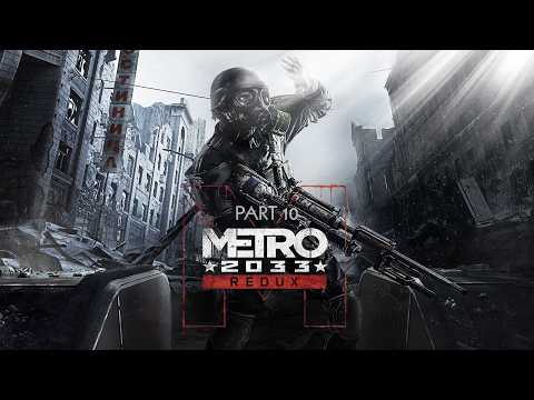 Metro 2033 Episode 10