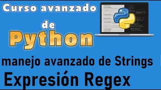 Curso de Python desde cero para principiantes | EXPRESION REGULAR REGEX (video 54)
