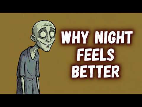 Why You Feel More Alive at Night