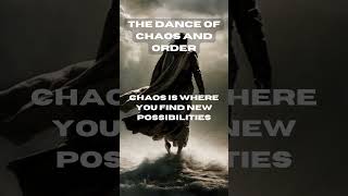 The dance of chaos and order