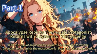 Apocalypse Rebirth: The Female Protagonist Returns with a System to Take Revenge #Manga