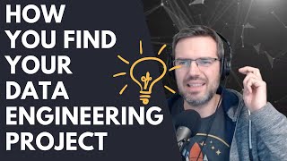 How You Find Your Data Engineering Project To Learn Data Engineering!