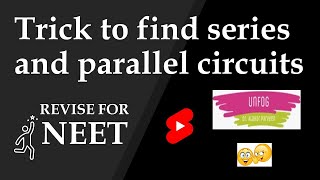 Super Trick to find Series and Parallel Circuits / Class 12 / Revise Physics for NEET #shorts