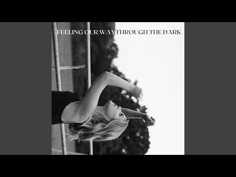 Feeling Our Way Through the Dark