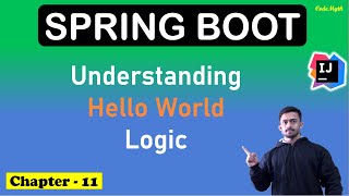 🚀 11. Spring boot Hello World Understanding | Spring boot Tutorial 2024 | CodeMyth
